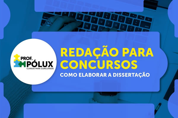 Curso para REDAÇÃO DISSERTATIVA PARA CONCURSOS (SEM CORREÇÃO)